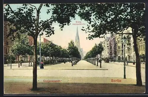 AK Berlin-Kreuzberg, Gneisenaustrasse mit Evang. Garnisonkirche