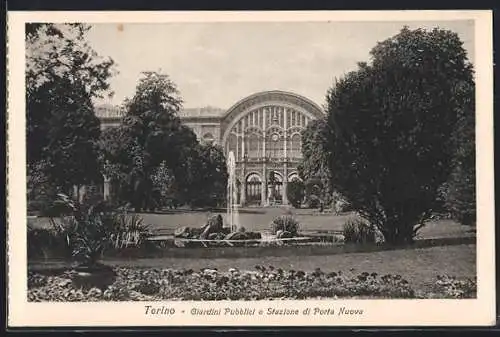 AK Torino, Giardini Pubblici e Stazione di Porta Nuova