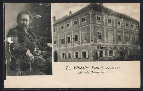 AK Dr. Wilhelm Kienzl, Tondichter, und sein Geburtshaus