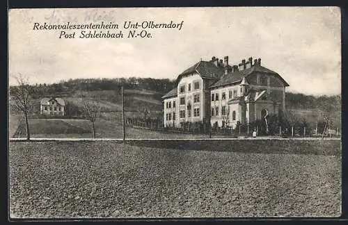 AK Unter-Olberndorf /Schleinbach, Rekonvaleszentenheim