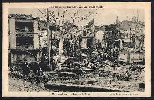 AK Montauban, Les Grandes Inondations du Midi 1930, Place de la Laque, Ruinen nach Hochwasser