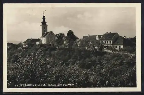 AK Feuersbrunn, Schule mit Kirche und Pfarrhof