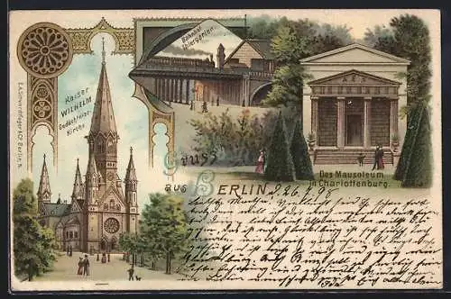 Lithographie Berlin, Bahnhof Thiergarten, Kaiser Wilhelm Gedächtnisskirche, Mausoleum in Charlottenburg