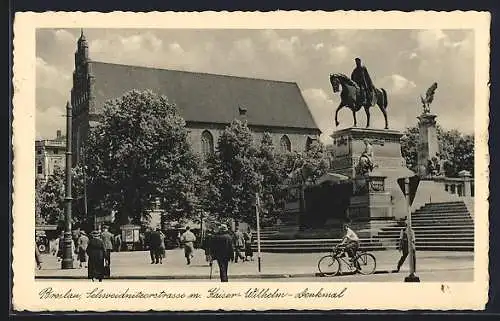 AK Breslau, Schweidnitzerstrasse mit Kaiser Wilhelm Denkmal