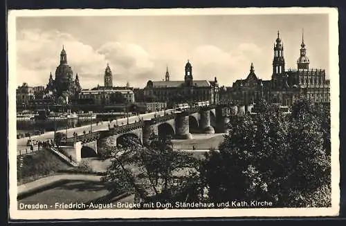 AK Dresden, Friedrich-August-Brücke mit Dom, Ständehaus und Katholischer Kirche