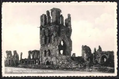 AK Ypres, Ruines des Halles et Grand`Place Roi Albert