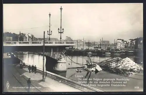 AK Lüttich, Gesprengte Maasbrücke und von deutschen Pionieren gebaute Ersatzbrücke