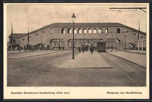 AK Cöln, Deutsche Werkbund-Ausstellung 1914, Eingang