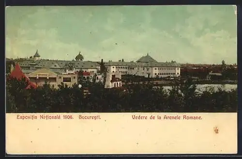 AK Bucuresti, Exposita Nationala 1906, Vedere de la Arenele Romane