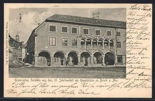 AK Bruck a. Mur, Historisches Gebäude aus dem 15. Jahrhundert am Hauptplatz