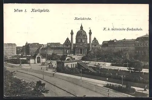 AK Wien, K. k. technische Hochschule und Karlskirche am Karlsplatz