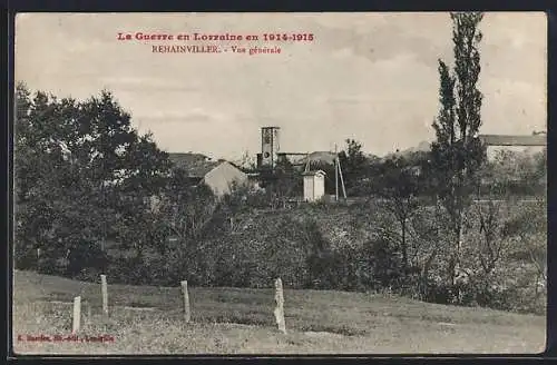 AK Réhainviller, Vue générale pendant la Guerre en Lorraine 1914-1915