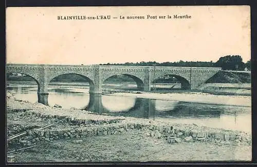 AK Blainville-sur-l`Eau, Le nouveau Pont sur la Meurthe