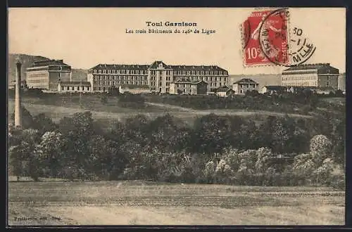 AK Toul, Les trois Bâtiments de la Garnison du 146e de Ligne