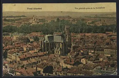 AK Toul, Vue générale prise de la Cathédrale