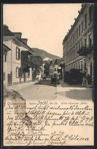 AK Ischl, Grazerstrasse mit Hotel schwarzer Adler