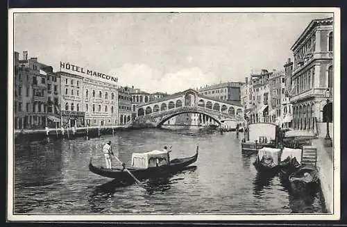 AK Venezia, Hotel Marconi, Prop. E. Savoldi, Canal Grande, Ponte di Rialto