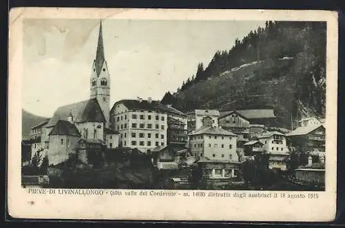 AK Pieve di Livinallongo, Panorama distrutta dagli austriaci 1915