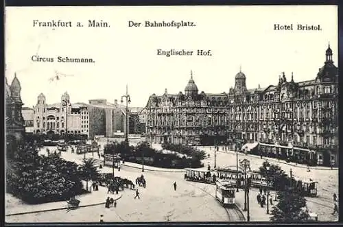 AK Frankfurt a. M., Bahnhofsplatz: Circus Schuhmann, Englischer Hof u. Hotel Bristol mit Strassenbahnen von oben