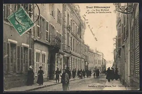 AK Toul, La Rue Michalet avec la Gendarmerie à gauche