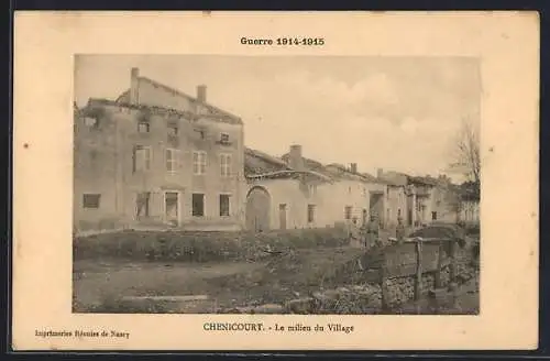 AK Chenicourt, Le milieu du Village pendant la Guerre 1914-1915