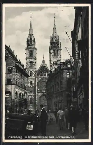 AK Nürnberg, Karolinenstrasse mit Lorenzkirche