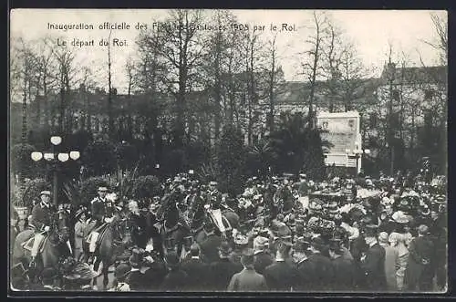 AK Gand, Inauguration officielle des Floralies Gantoises 1908 par le Roi, Le départ du Roi