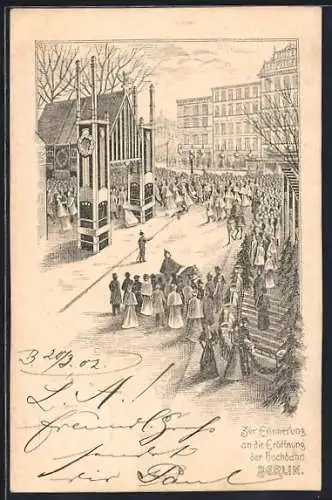 Lithographie Berlin-Kreuzberg, Festpostkarte zur Eröffnung der Hochbahn, Königgrätzer Strasse