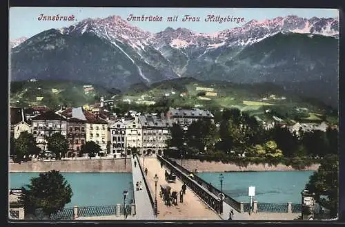 AK Innsbruck, Innbrücke mit Frau Hittgebirge