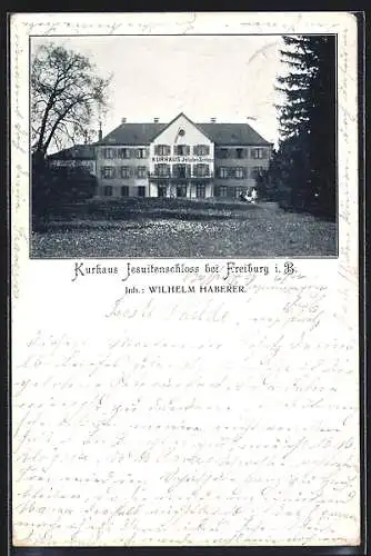 AK Freiburg i. B., Kurhaus Jesuitenschloss, Inh. Wilhelm Haberer