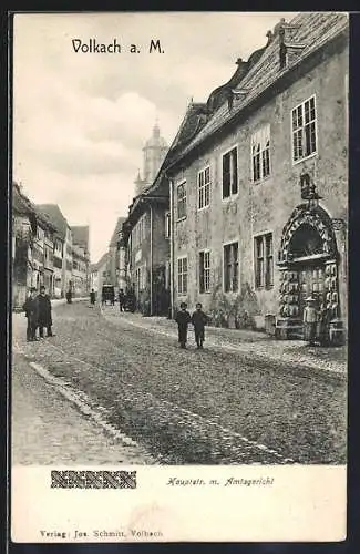 AK Volkach a. M., Hauptstrasse mit Amtsgericht