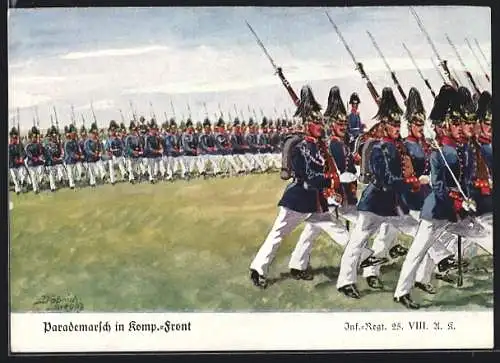 Künstler-AK Döbrich-Steglitz: Parademarsch in Komp.-Front, Inf.-Regt. 25. VIII. A. R.