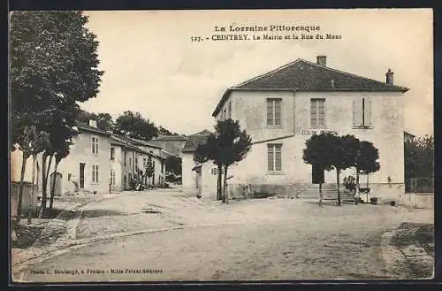 AK Ceintrey, La Mairie et la Rue du Mont