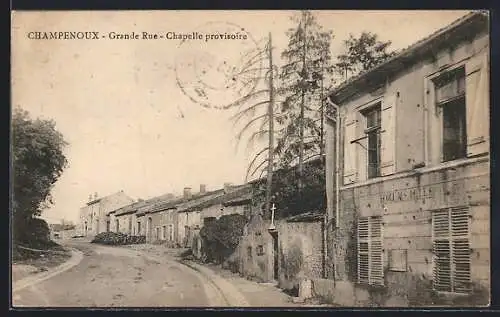 AK Champenoux, Grande Rue, Chapelle provisoire