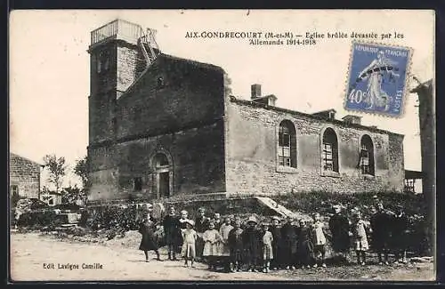 AK Aix-Gondrecourt, Église brûlée dévastée par les Allemands 1914-1918