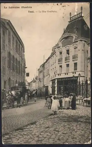 AK Toul, La Rue Gambetta avec l`Hôtel-Café de la Comédie et passants