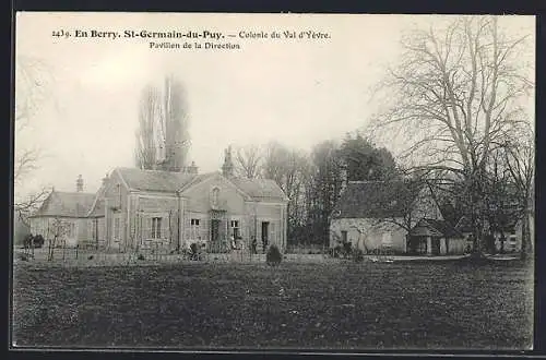 AK St-Germain-du-Puy, Colonie du Val d`Yèvre, Pavillon de la Direction