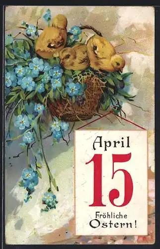 Präge-AK Osterküken im Korb mit Blumen, Kalenderblatt 15. April, Ostergruss