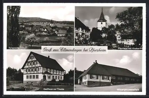 AK Ellmendingen bei Pforzheim, Teilansicht, Pfarrhaus mit Kirche, Gasthaus zur Traube, Winzergenossenschaft