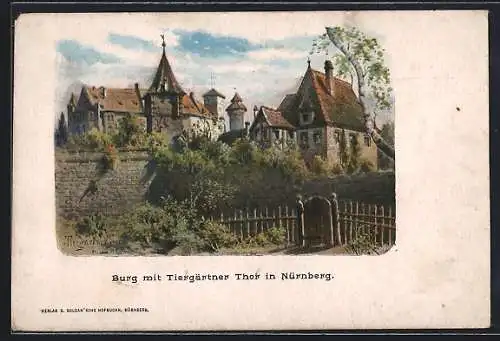 AK Nürnberg, Burg mit Tiergärtner Thor