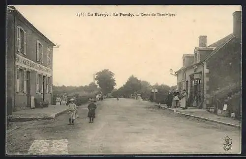 AK Le Pondy, Route de Thaumiers en Berry avec enfants et commerces