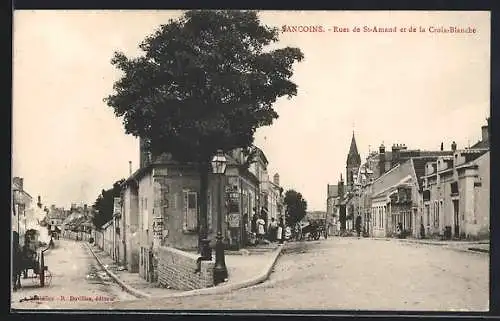 AK Sancoins, Rues de St-Amand et de la Croix-Blanche