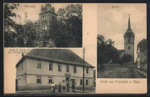 AK Eckstedt i. Thür., Gasthof zum Adler, Inh. Ottoman Kühn, Rittergut und Kirche