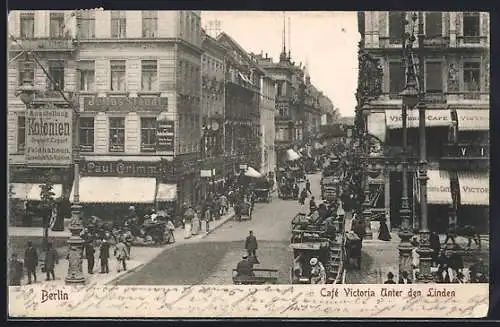 AK Berlin, Cafe Victoria Unter den Linden mit Strasse aus der Vogelschau