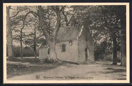 AK Braine-le-Chateau, La Chapelle Notre-Dame-au-Bois