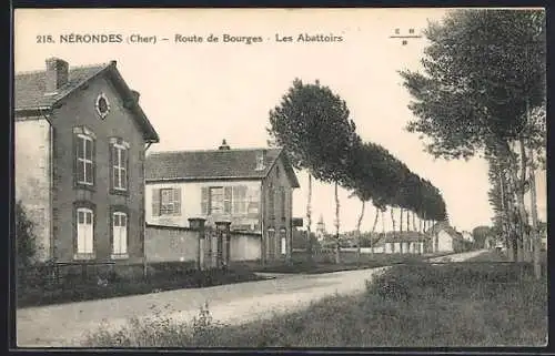 AK Nérondes, Route de Bourges, Les Abattoirs