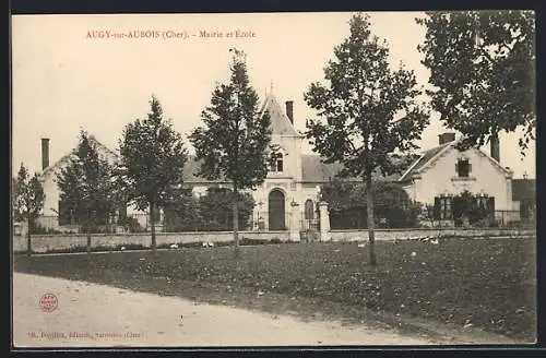 AK Augy-sur-Aubois, Mairie et École