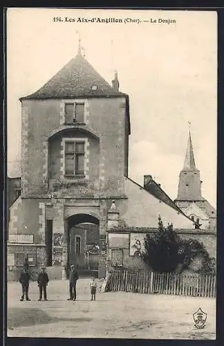AK Les Aix-d`Angillon, Le Donjon et scène de rue animée