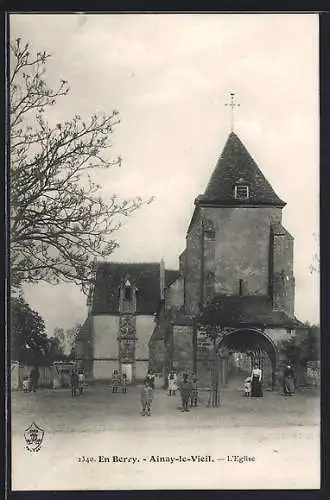 AK Ainay-le-Vieil, L`Église et enfants devant l`entrée