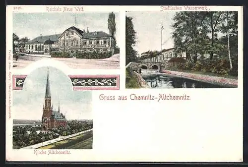 AK Chemnitz, Altchemnitz, Gaststätte Reichels Neue Welt, Städtisches Wasserwerk, Kirche